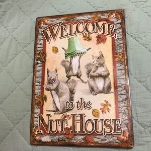 “Welcome to the Nut House” Metal Wall Sign